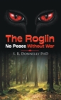 Image for Roglin: No Peace Without War