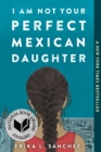 Image for I Am Not Your Perfect Mexican Daughter