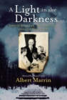 Image for Light in the Darkness: Janusz Korczak, His Orphans, and the Holocaust