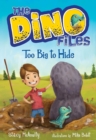 Image for The Dino Files #2: Too Big to Hide