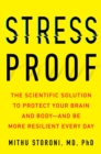 Image for Stress-proof: the scientific solution to protect your brain and body--and be more resilient every day