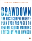 Image for Drawdown: the most comprehensive plan ever proposed to reverse global warming