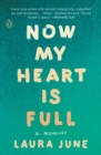 Image for Now My Heart Is Full: A Memoir