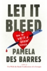 Image for Let it bleed: how to write a rockin&#39; memoir