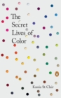 Image for The secret lives of color