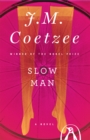 Image for Slow Man: A Novel