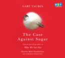 Image for The Case Against Sugar