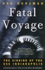Image for Fatal Voyage: The Sinking of the USS Indianapolis
