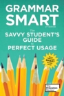 Image for Grammar Smart, 4th Edition: The Savvy Student&#39;s Guide to Perfect Usage