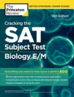 Image for Cracking the SAT Subject Test in Biology E/M, 16th Edition: Everything You Need to Help Score a Perfect 800