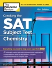 Image for Cracking the SAT Subject Test in Chemistry, 16th Edition: Everything You Need to Help Score a Perfect 800