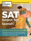 Image for Cracking the SAT Subject Test in Spanish, 16th Edition: Everything You Need to Help Score a Perfect 800