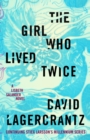 Image for The Girl Who Lived Twice : A Lisbeth Salander novel, continuing Stieg Larsson&#39;s Millennium Series