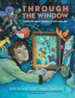 Image for Through the window  : views of Marc Chagall&#39;s life and art