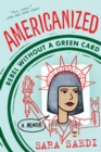 Image for Americanized: rebel without a green card