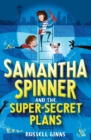 Image for Samantha Spinner and the super secret plans