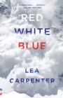 Image for Red, White, Blue: A novel