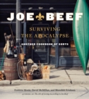 Image for Joe Beef - surviving the apocalypse  : another cookbook of sorts
