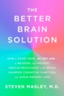 Image for The better brain solution  : how to reverse and prevent insulin resistance of the brain, sharpen cognitive function, and avoid memory loss