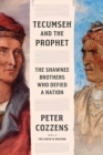 Image for Tecumseh and the Prophet  : the Shawnee brothers who defied a nation