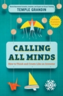 Image for Calling All Minds: How To Think and Create Like an Inventor