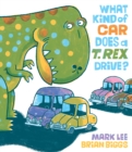 Image for What Kind of Car Does a T. Rex Drive?
