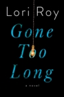 Image for Gone too long: a novel
