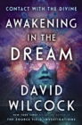 Image for Awakening in the Dream : Contact with the Divine
