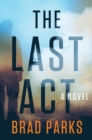 Image for Last Act: A Novel