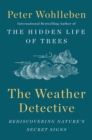 Image for Weather Detective: Rediscovering Nature&#39;s Secret Signs