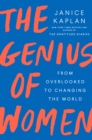 Image for The genius of women: from overlooked to changing the world