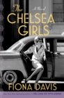 Image for The Chelsea girls: a novel