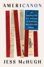 Image for Americanon  : an unexpected U.S. history in thirteen bestselling books