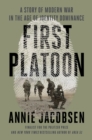 Image for First platoon: a story of modern warfare in the age of identity dominance