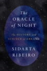 Image for The oracle of night: the history and science of dreams