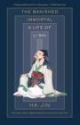 Image for Banished Immortal: A Life of Li Bai (Li Po)