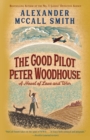 Image for Good Pilot Peter Woodhouse: A Novel