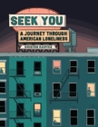 Image for Seek you  : a journey through American loneliness
