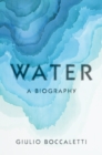 Image for Water  : a biography