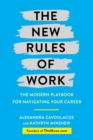 Image for The New Rules of Work : The Modern Playbook for Navigating Your Career
