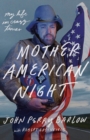 Image for Mother American Night : My Life in Crazy Times