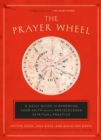 Image for Prayer Wheel: A Daily Guide to Renewing Your Faith with a Rediscovered Spiritual Practice