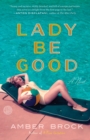 Image for Lady be good  : a novel