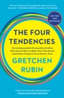 Image for Four Tendencies: The Indispensable Personality Profiles That Reveal How to Make Your Life Better (and Other People&#39;s Lives Better, Too)