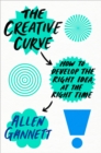 Image for Creative Curve: How to Develop the Right Idea, at the Right Time