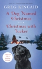 Image for A Dog Named Christmas and Christmas with Tucker