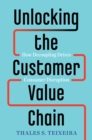 Image for Unlocking the customer value chain  : how decoupling drives consumer disruption