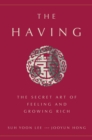 Image for The Having : The Secret Art of Feeling and Growing Rich