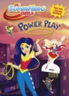 Image for Power Play! (DC Super Hero Girls)