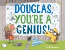 Image for Douglas, You're a Genius!